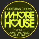 Christian Cheval - Something About Your Love