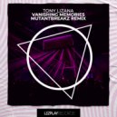 Tony Lizana & Mutantbreakz - Vanishing Memories