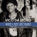 Vico Da Sporo & Sibusiso Makhoba - When i meet unobuhle (feat. Sibusiso Makhoba)