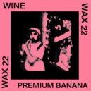 Premium Banana & WINE - MALAYAN SACRIFICE