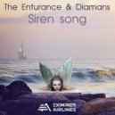 The Enturance & Diamans - Siren Song