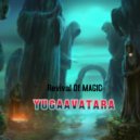 yugaavatara - Revival Of Magic (Mix 2021)