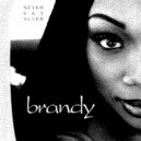 Brandy - Never Say Never
