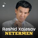 Rashid Xojasov - Netermen