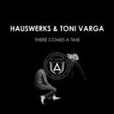 Hauswerks, Toni Varga - There Comes A Time