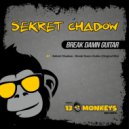 Sekret Chadow - Break Damn Guitar