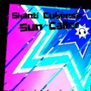 Shanti Cubensis - Sun Caller (Original Mix)