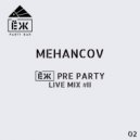 MEHANCOV - ЁЖ PRE PARTY LIVE MIX #2