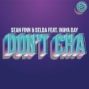 Sean Finn & Selda Ft. Inaya Day - Don't Cha