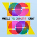 Arkells feat. K.FLAY - You Can Get It
