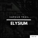 Vapour Trail - Elysium