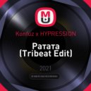 Konfuz x HYPRESSION - Ратата (Tribeat Edit)