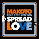 Makoto feat. Pete Simpson - Spread Love