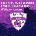 Block & Crown, Paul Parsons - In The Air Tonight