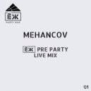 MEHANCOV - ЁЖ PRE PARTY LIVE MIX