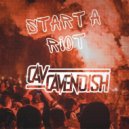 Cav Cavendish - Start A Riot