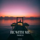 TwoRule - Be With Me
