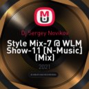 Dj Sergey Novikov - Style Mix-7 @ WLM Show-11 [N-Music]