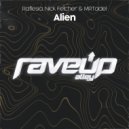 Raflesia & Nick Fetcher & MRTadel - Alien (Extended Mix)