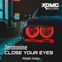 Zerotonine - Close your eyes