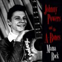 Johnny Powers & The A-Bones - New Spark