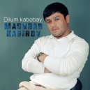 Mashrab Kadirov - Modar ganimat budaast