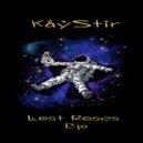 KayStir - Lost Roses