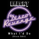 Babert - What I'd Do Disco