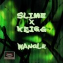 slime & Keigg - Wangle (Original Mix)