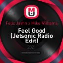 Felix Jaehn x Mike Williams - Feel Good