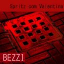 Bezzi - Spritz com Valentina