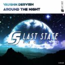 Vaughn Dervish - Around The Night (Radio Edit)