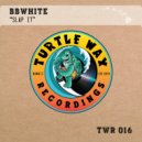 BBwhite - Slap It