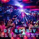 DJ Retriv - Club Night #10