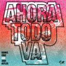 Dennis Cruz & Josh Butler - Ahora Todo Va
