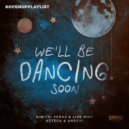 Dimitri Vegas & Like Mike vs. Angemi & Azteck - We'll Be Dancing Soon