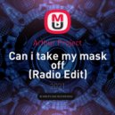 Arthur Project - Can i take my mask off