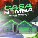 Raffa Moreira - Casa Bomba