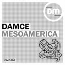 Damce & Pablo Basel - Mesoamerica (Pablo Basel Remix)