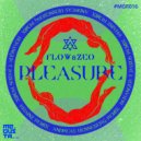 Flow & Zeo & Khainz - Pleasure