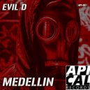 Evil D - Medellin
