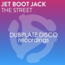 Jet Boot Jack - The Street