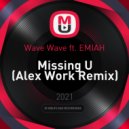 Wave Wave ft. EMIAH - Missing U
