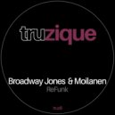 Broadway Jones, Moilanen - Refunk