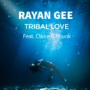 Rayan Gee Feat. Claire G Phunk - Tribal Love