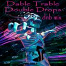 Kach - Dable Trable Double Drops [dnb mix]