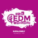 Hard EDM Workout - Supalonely