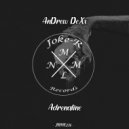 AnDrew DeXx - Adrenaline