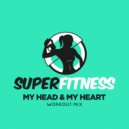 SuperFitness - My Head & My Heart