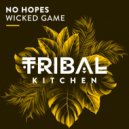 No Hopes - Wicked Game